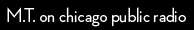 MT on Chicago Public Radio